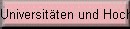Universit�ten und Hochschulen